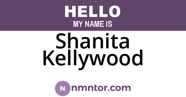 Shanita Kellywood