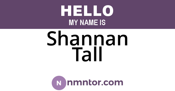 Shannan Tall