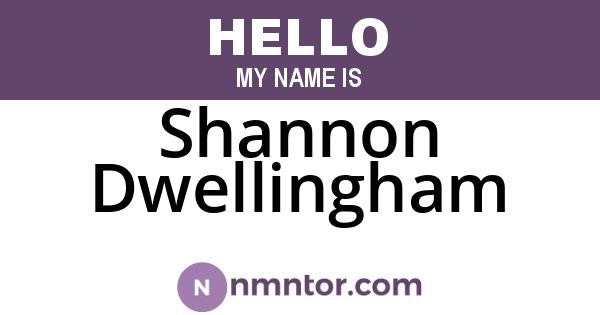 Shannon Dwellingham