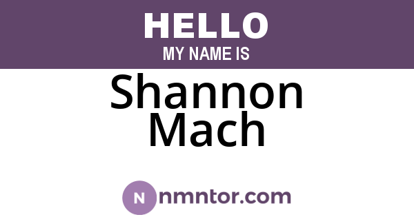 Shannon Mach