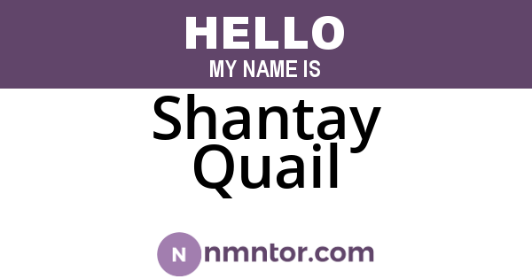 Shantay Quail