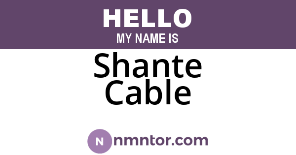 Shante Cable