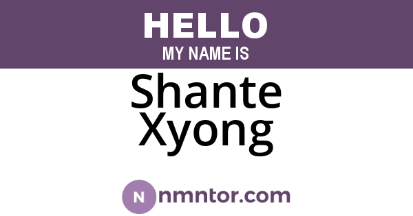 Shante Xyong