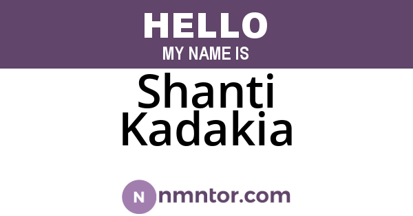Shanti Kadakia