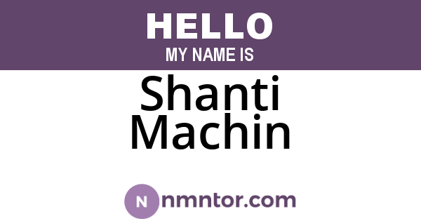 Shanti Machin