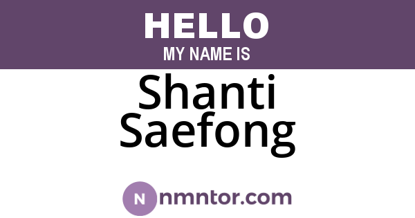 Shanti Saefong