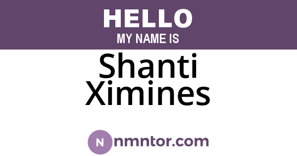 Shanti Ximines