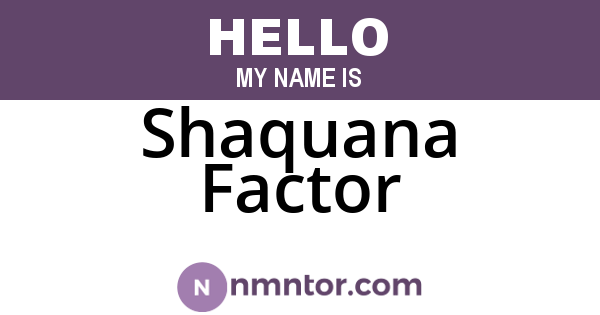 Shaquana Factor