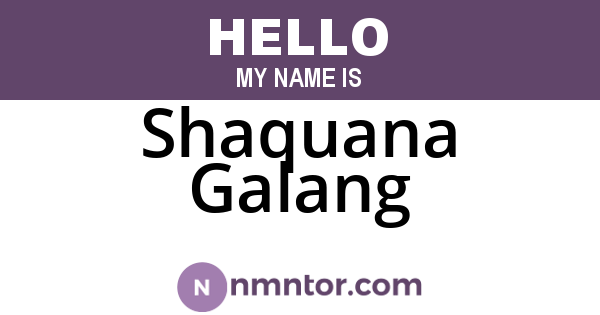 Shaquana Galang