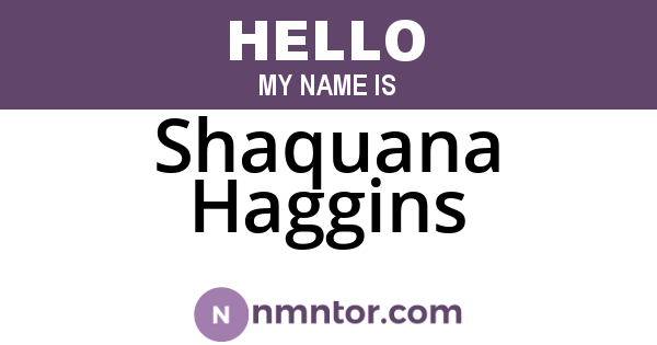 Shaquana Haggins