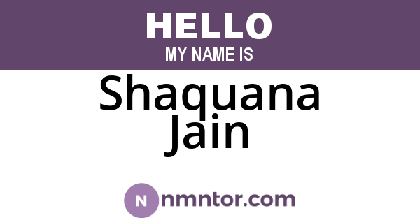 Shaquana Jain