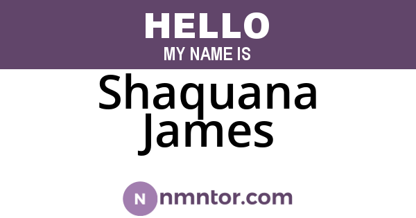Shaquana James