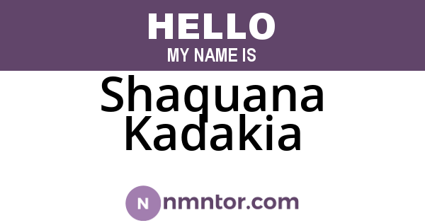 Shaquana Kadakia