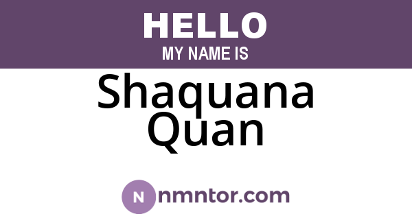 Shaquana Quan
