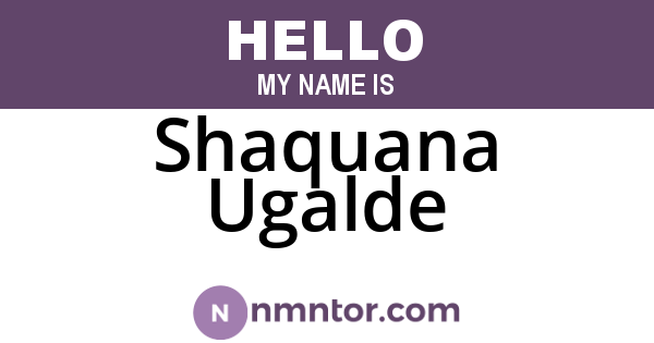 Shaquana Ugalde
