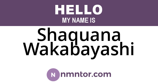 Shaquana Wakabayashi