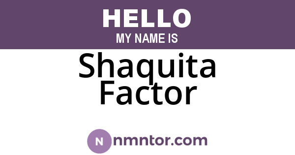 Shaquita Factor