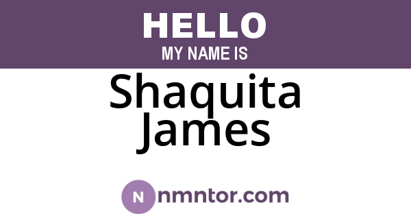 Shaquita James