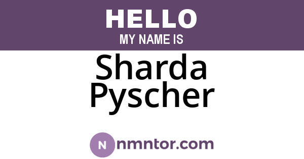 Sharda Pyscher