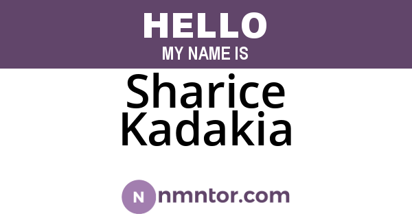Sharice Kadakia