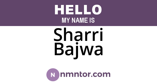 Sharri Bajwa