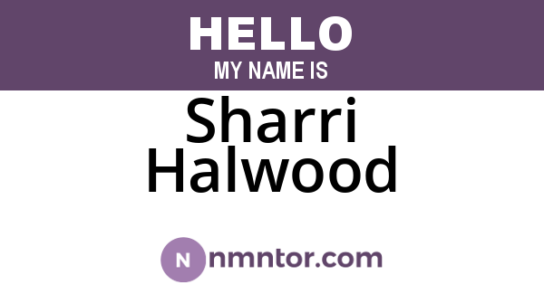 Sharri Halwood