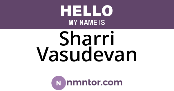 Sharri Vasudevan