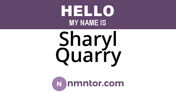Sharyl Quarry