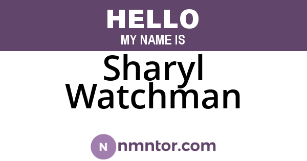 Sharyl Watchman