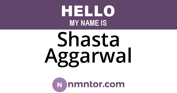 Shasta Aggarwal