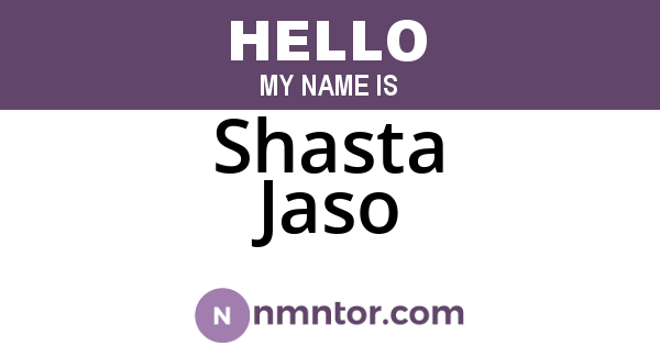 Shasta Jaso