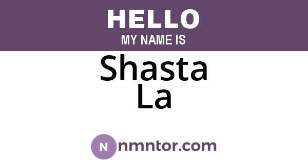 Shasta La