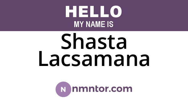 Shasta Lacsamana