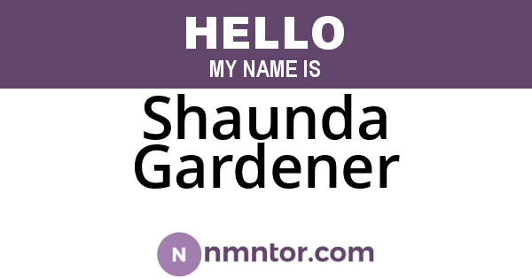 Shaunda Gardener