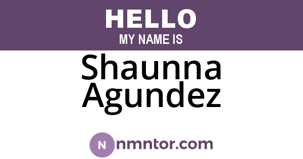 Shaunna Agundez