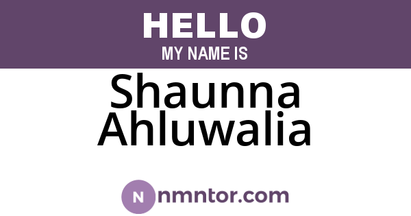 Shaunna Ahluwalia