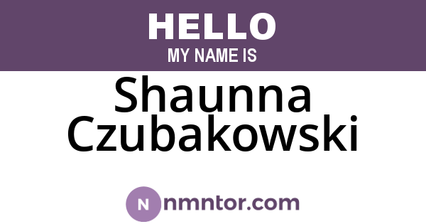 Shaunna Czubakowski
