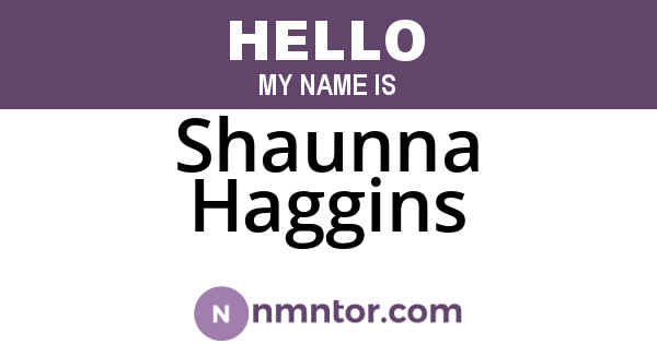 Shaunna Haggins