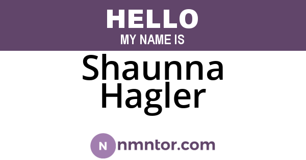Shaunna Hagler