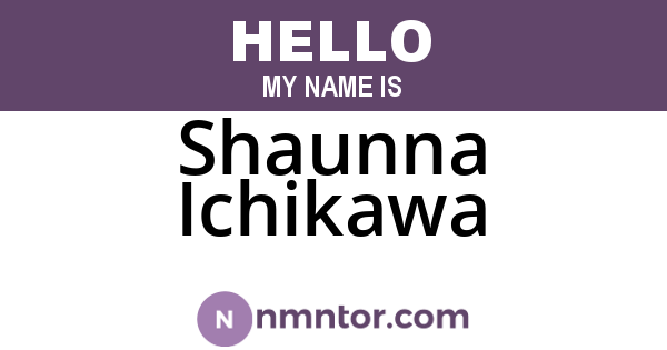 Shaunna Ichikawa