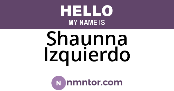 Shaunna Izquierdo