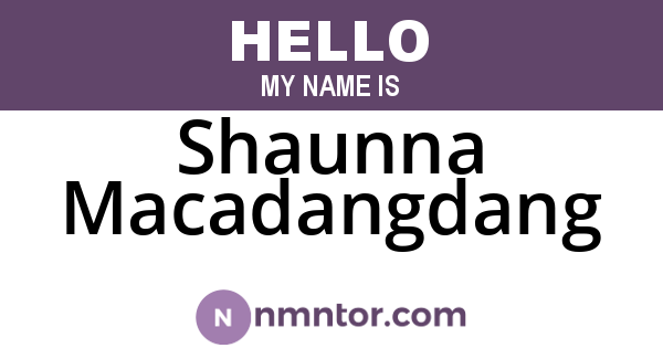Shaunna Macadangdang