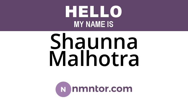 Shaunna Malhotra