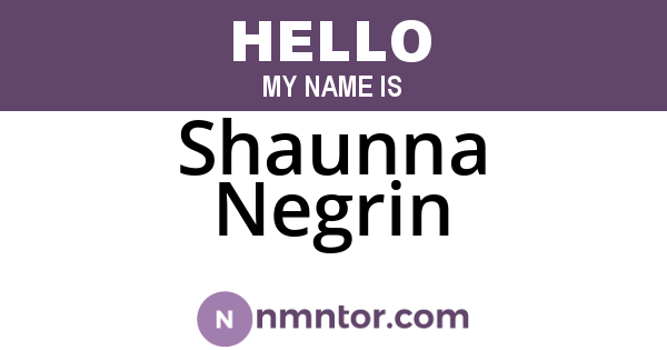 Shaunna Negrin
