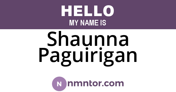 Shaunna Paguirigan