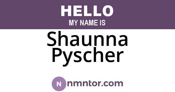Shaunna Pyscher