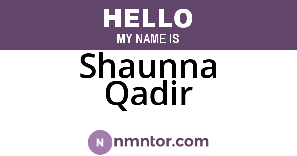 Shaunna Qadir