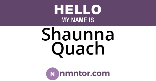 Shaunna Quach