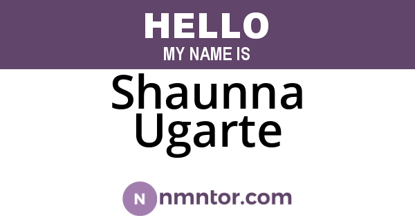 Shaunna Ugarte