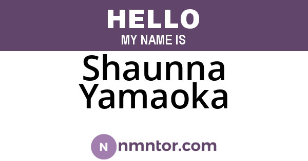Shaunna Yamaoka